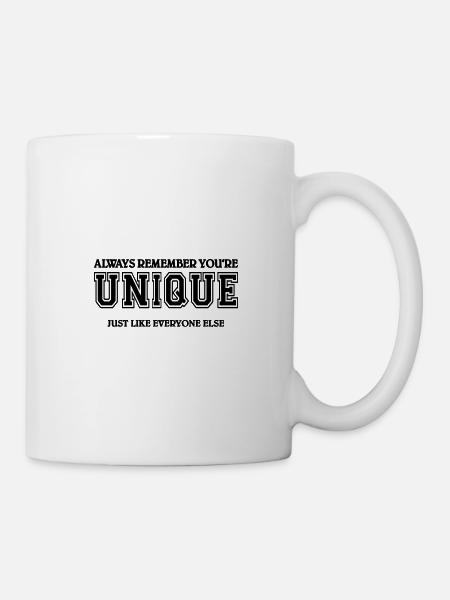 Always remember you're unique - Tasse - Weiß