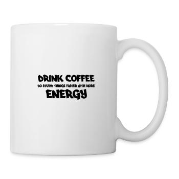 Drink coffee - Tasse - Weiß - Rechts