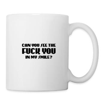 Can you see the Fuck YOU in my smile - Mug blanc - blanc - Droite