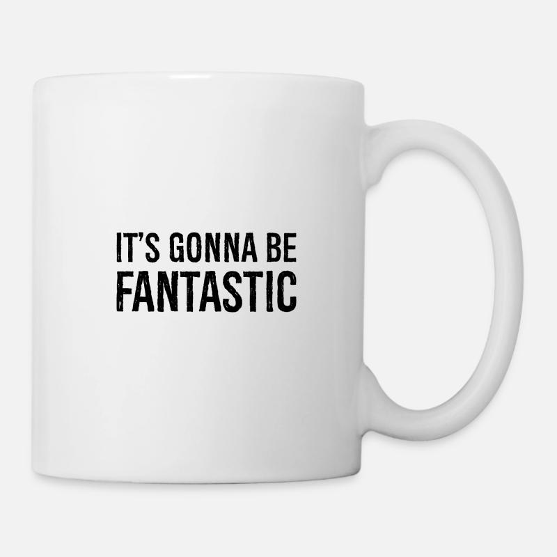 It's going to be fantastic - Mug - white