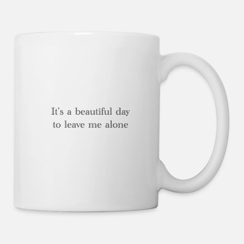 leave me alone - Tasse - Weiß