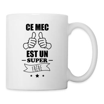 Ce mec est un super frère : cadeau frère - Mug blanc - blanc - Droite