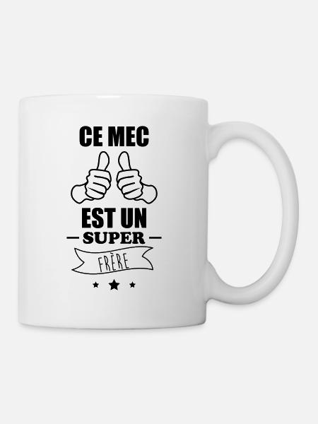 Ce mec est un super frère : cadeau frère - Mug blanc - blanc