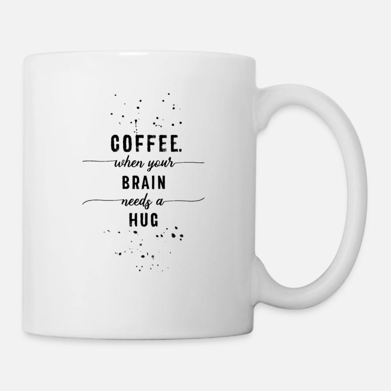 TEXT ART Coffee - when your brain needs a hug - Mug - white