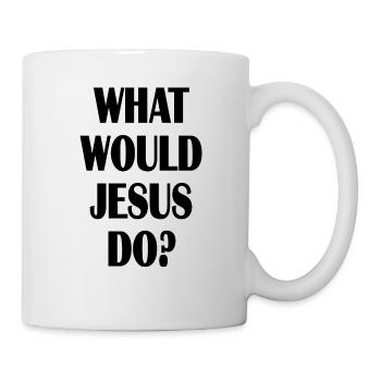 Jesus - Jesus Christ - saying- God - WWJD - Mug - white - Right