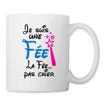 Je suis la fée pas chier - Mug blanc - blanc - Droite