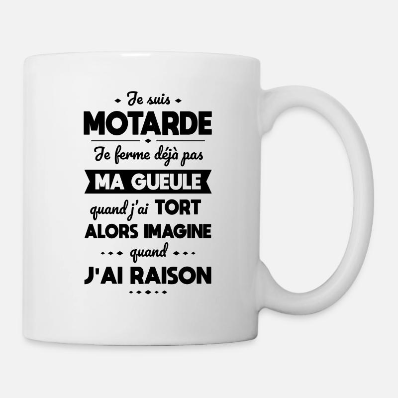 Je suis motarde - Je ferme pas ma gueule - Mug blanc - blanc