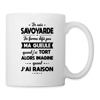 Je suis Savoyarde - Je ferme pas ma gueule - Mug blanc - blanc - Droite