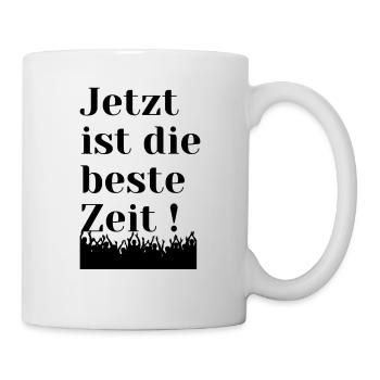Jetzt , nicht morgen - Tasse - Weiß - Rechts