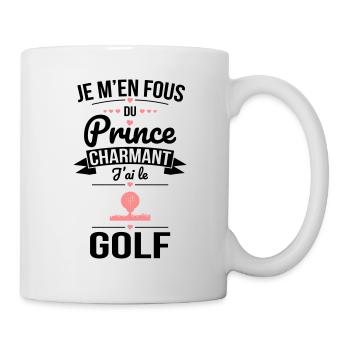 Je m'en fous du prince charmant - J'ai le golf - Mug blanc - blanc - Droite