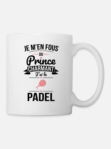 Je m'en fous du prince charmant - J'ai le padel - Mug blanc - blanc