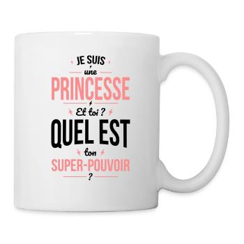 Je suis une princesse - Super-pouvoir - Mug blanc - blanc - Droite