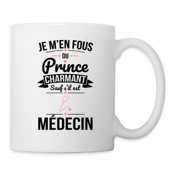 Fous du prince charmant sauf s'il est médecin - Mug blanc - blanc - Droite