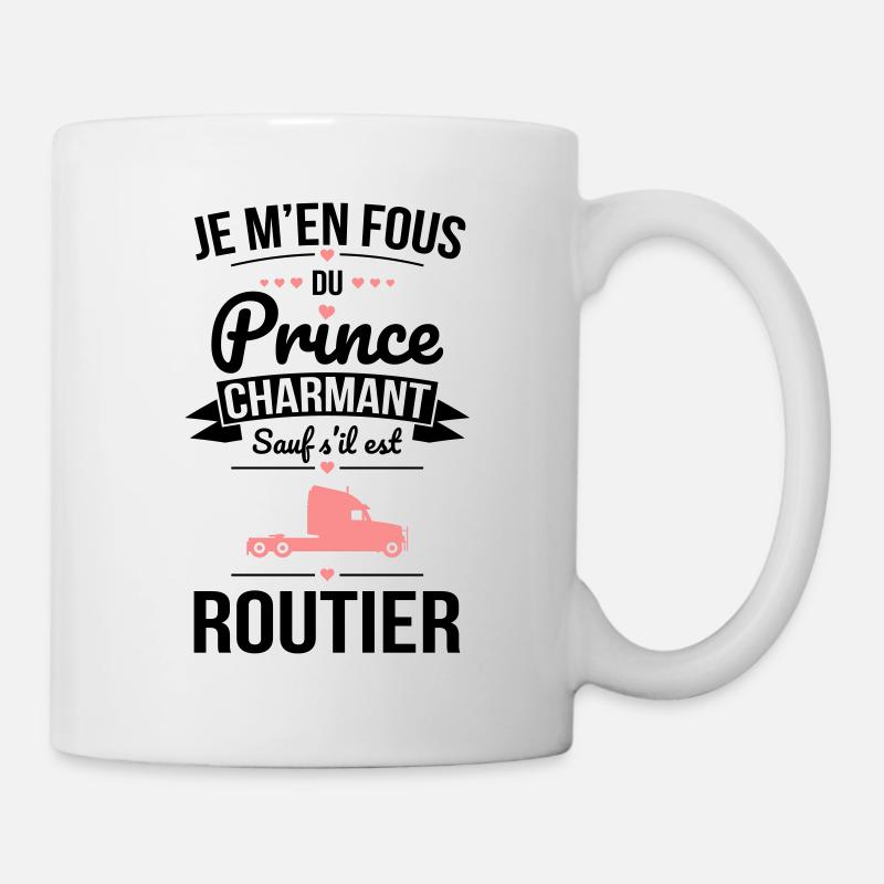 Fous du prince charmant sauf s'il est routier - Mug blanc - blanc