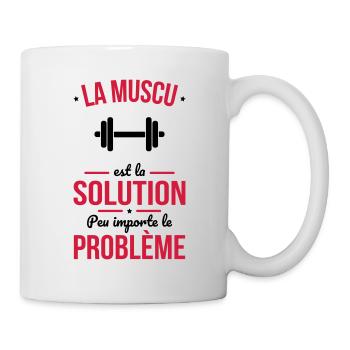 La muscu est la solution peu importe le problème - Mug blanc - blanc - Droite