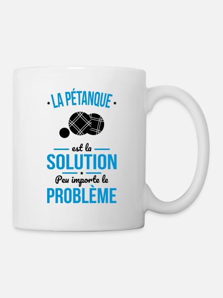 Pétanque est la solution peu importe le problème - Mug blanc - blanc