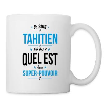 Je suis Tahitien - Super-pouvoir - Cadeau Humour - Mug blanc - blanc - Droite