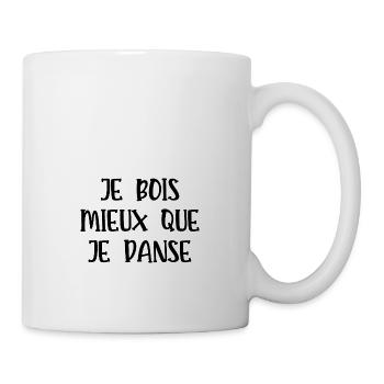 je bois mieux que je danse - Mug blanc - blanc - Droite