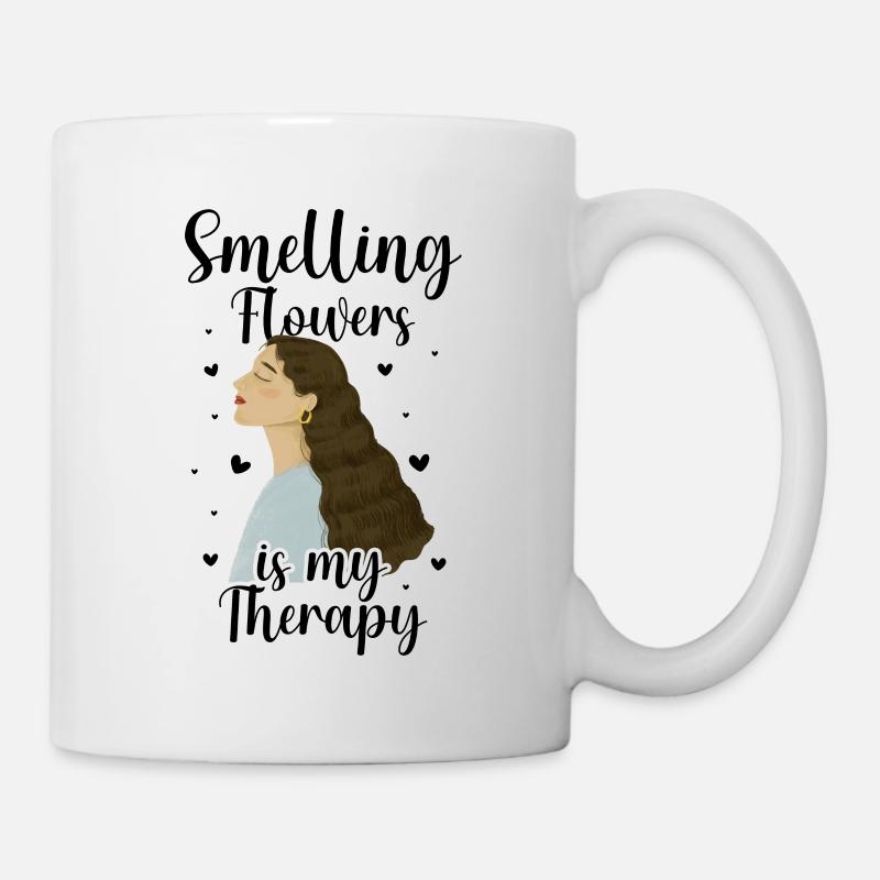 Smelling Flowers Is My Therapy Botanical Florist P - Tasse - Weiß