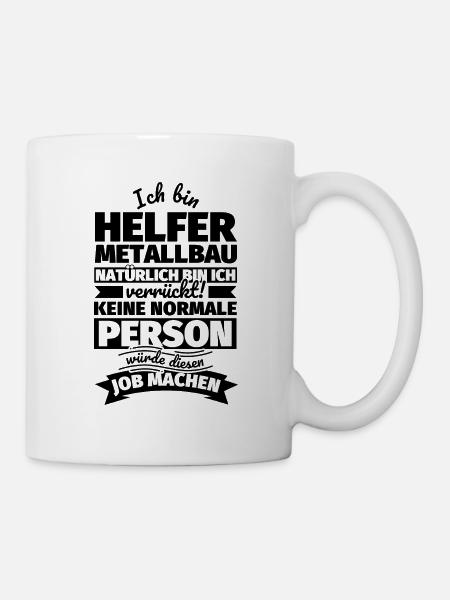 Helfer Metallbau Geschenke - Tasse - Weiß