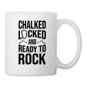 Chalked Locked And Ready To Rock Rock Climber Boul - Tasse - Weiß - Rechts