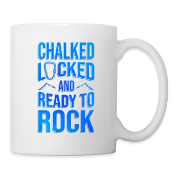 Chalked Locked And Ready To Rock Rock Climber Boul - Tasse - Weiß - Rechts