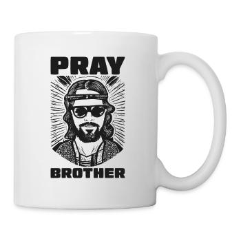 Pray Brother - Cooles Jesus Design - Tasse - Weiß - Rechts