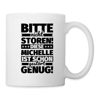 michelle Vorname Geschenke lustiger Spruch - Tasse - Weiß - Rechts