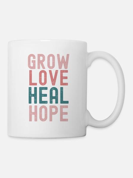 Tshirt Affirmation "Grow, Love, Care," - Mug - white