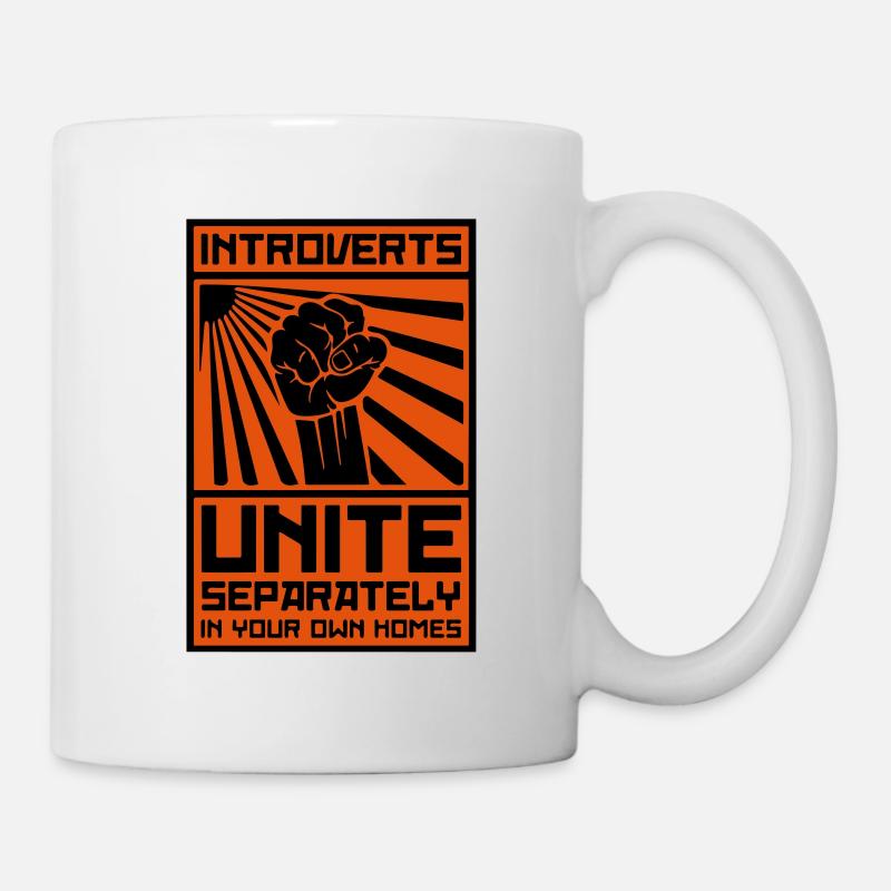 Introverts Unite! (Separately in your own Homes) - Tasse - Weiß