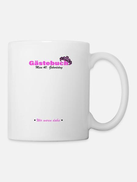 40. Geburtstag Gästebuch Party Frauen Geschenk - Tasse - Weiß