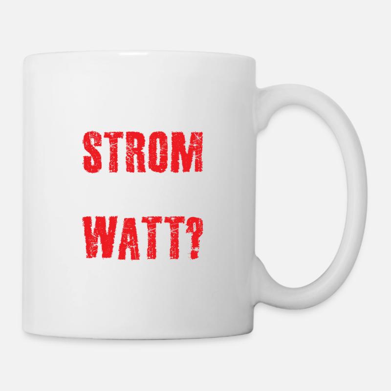 Volt Ihr Strom oder Watt? - Tasse - Weiß