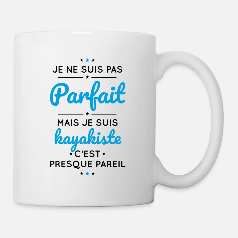 Je ne suis pas parfait mais je suis kayakiste - Mug blanc - blanc