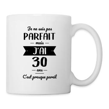 Anniversaire 30 ans - Pas parfait mais j'ai 30 ans - Mug blanc - blanc - Droite