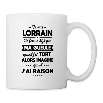 Je suis Lorrain - Je ferme pas ma gueule - Mug blanc - blanc - Droite