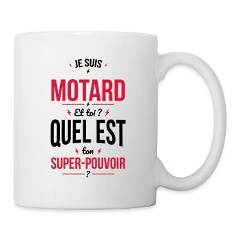 Je suis motard - Quel est ton super-pouvoir? - Mug blanc - blanc - Droite