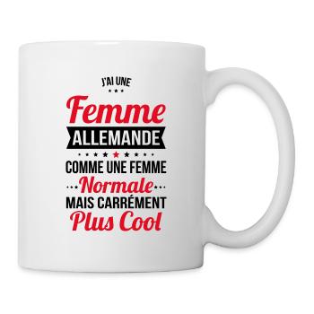 J'ai une femme Allemande plus cool - Mug blanc - blanc - Droite