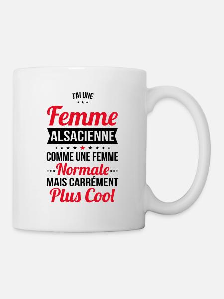 J'ai une femme Alsacienne plus cool - Mug blanc - blanc