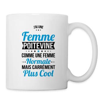J'ai une femme Poitevine plus cool - Mug blanc - blanc - Droite