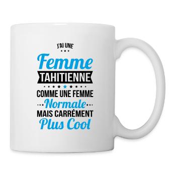 J'ai une femme Tahitienne plus cool - Mug blanc - blanc - Droite