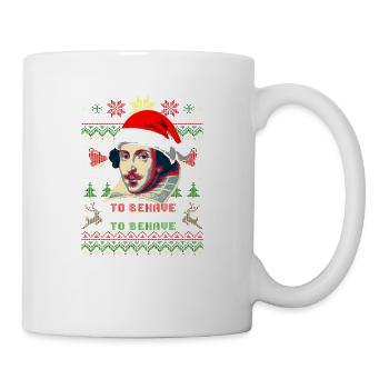 To Behave Or Not To Behave William Shakespeare - Mug - white - Right