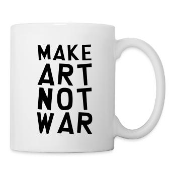 Make Art Not War / Funny / Humor / Citation / Cool - Tasse - Weiß - Rechts
