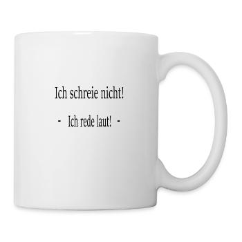 Schreien reden - Tasse - Weiß - Rechts