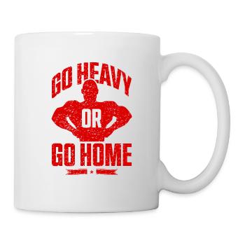 go heavy or go home gym - Tasse - Weiß - Rechts