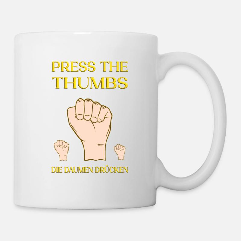 Press the thumbs. Die Daumen drücken - Tasse - Weiß
