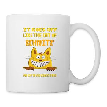 It goes off like the cat of Schmitz. Schmitz Cat - Mug - white - Right