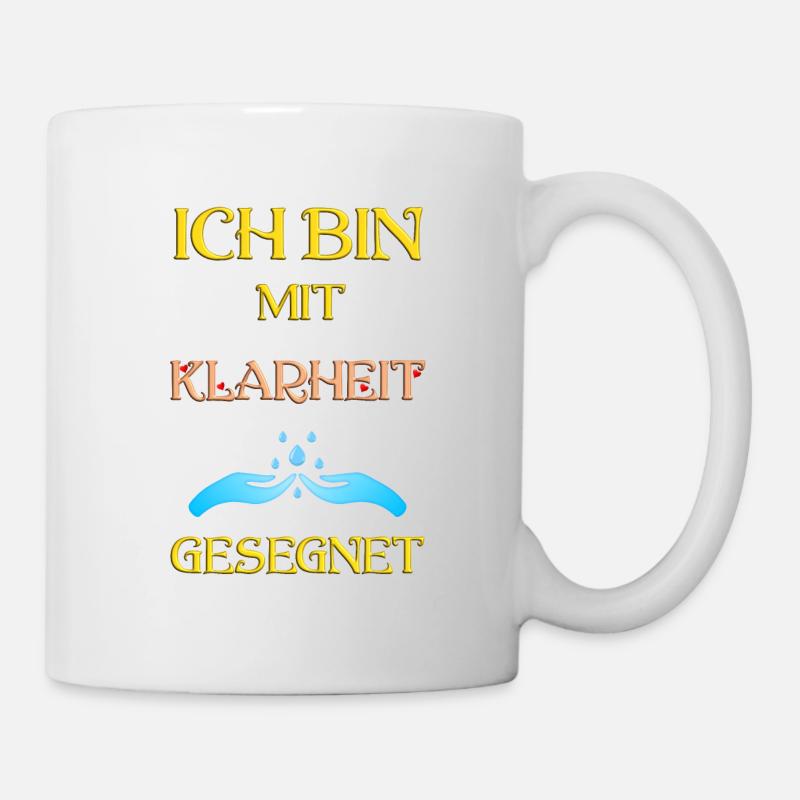 Ich bin mit Klarheit gesegnet - Tasse - Weiß