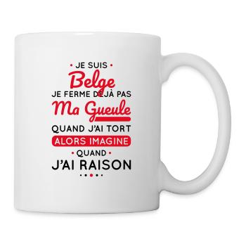 Je suis Belge - Je ferme pas ma gueule - Mug blanc - blanc - Droite