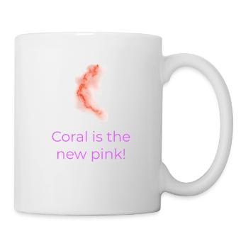 Koralle ist das neue Pink - Tasse - Weiß - Rechts