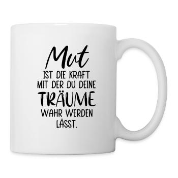 MUT KRAFT TRÄUME TAPFER SIEGER HELD KÄMPFER ZIEL - Tasse - Weiß - Rechts